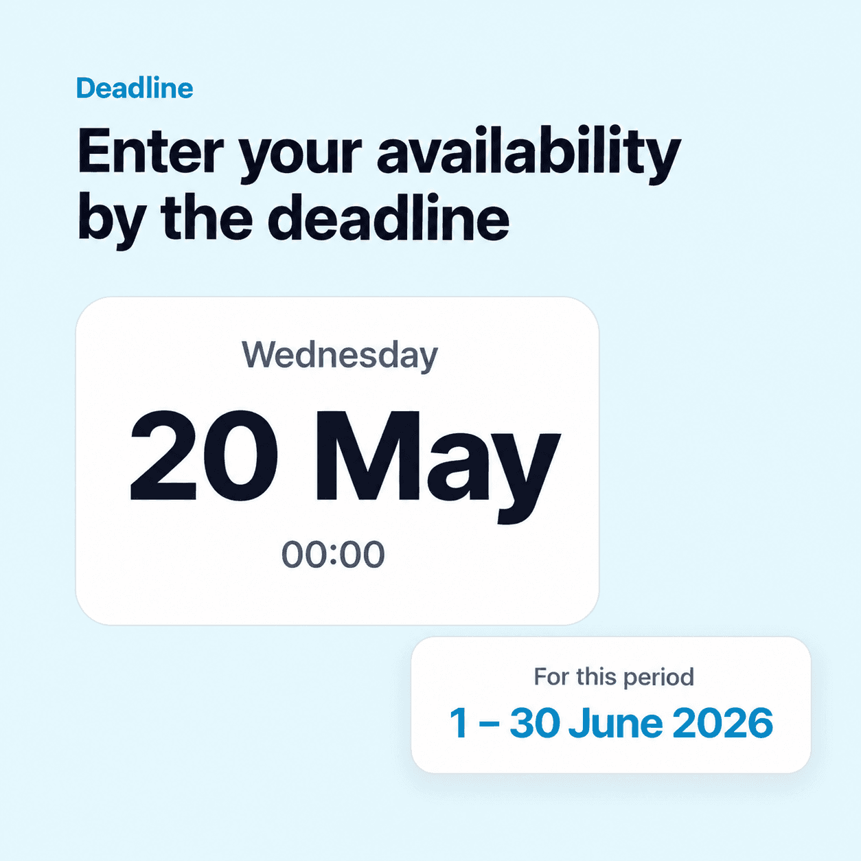 staff availability deadline works
