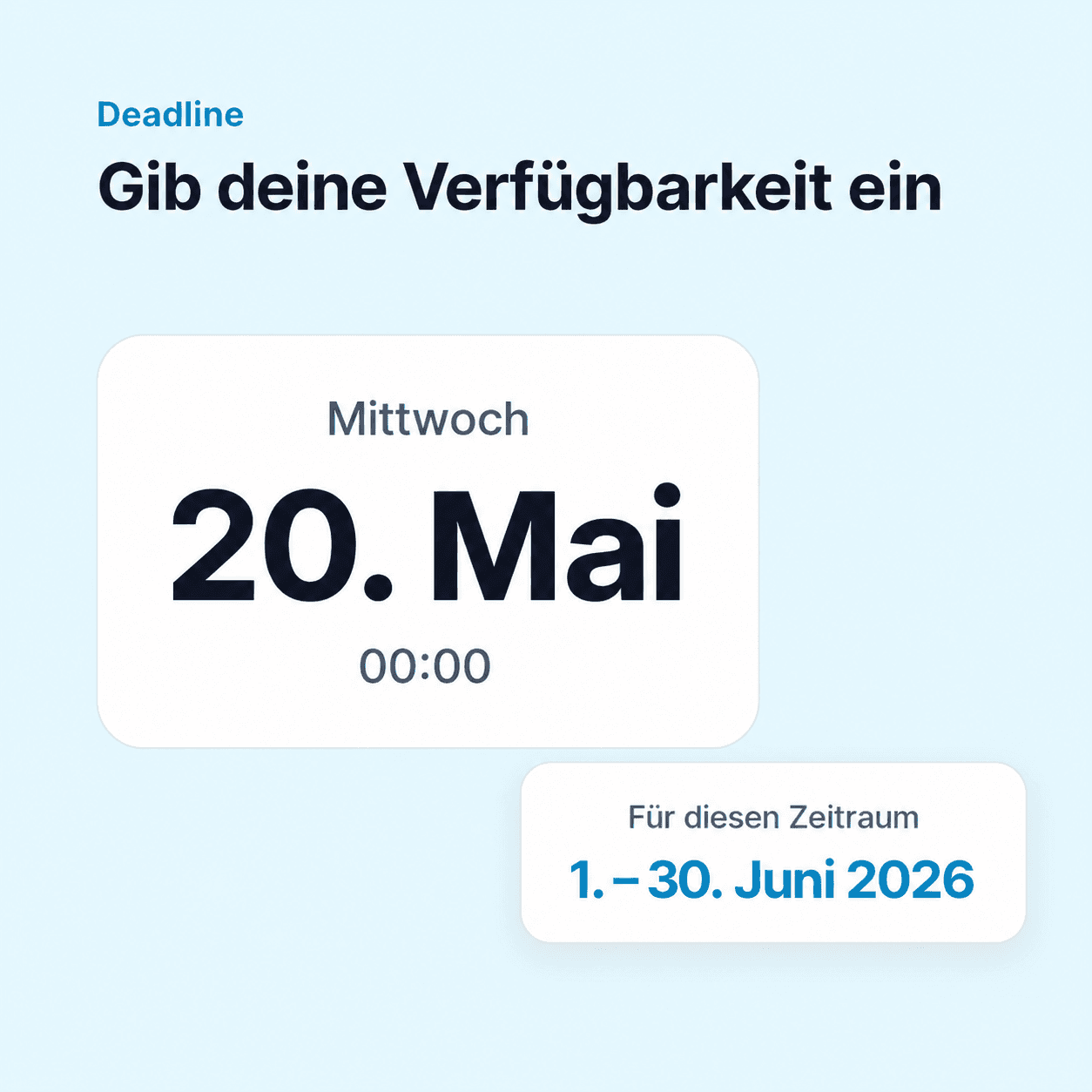 Deadline für die Mitarbeiterverfügbarkeit